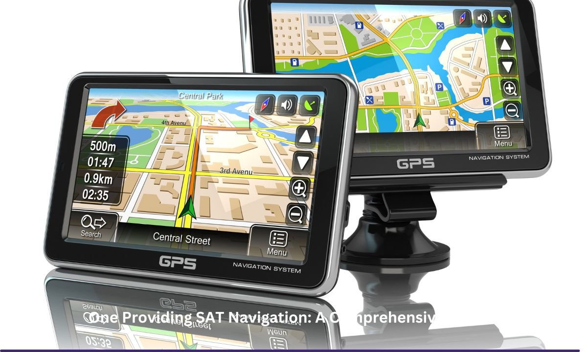 One Providing SAT Navigation: A Comprehensive Guide